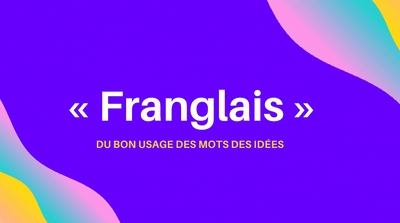 Le « Franglais »