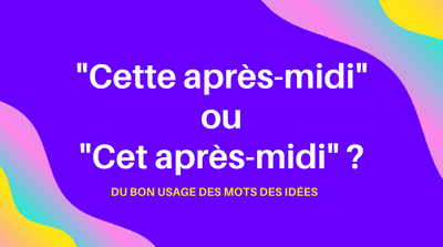 Cette après-midi ou cet après-midi ?